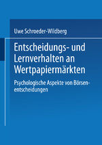 ISBN 9783824465521: Entscheidungs- und Lernverhalten an Wertpapiermärkten - Psychologische Aspekte von Börsenentscheidungen