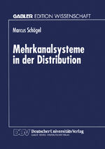 ISBN 9783824465699: Mehrkanalsysteme in der Distribution