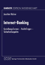 ISBN 9783824467976: Internet-Banking: Gestaltungsformen - Rechtsfragen - Sicherheitsaspekte (German Edition) (Gabler Edition Wissenschaft)