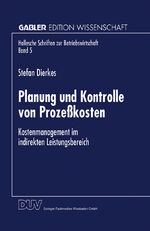 ISBN 9783824468324: Planung und Kontrolle von Prozeßkosten – Kostenmanagement im indirekten Leistungsbereich