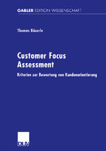 ISBN 9783824472604: Customer Focus Assessment | Kriterien zur Bewertung von Kundenorientierung | Thomas Bäuerle | Taschenbuch | Paperback | xxii | Deutsch | 2000 | Deutscher Universittsverlag | EAN 9783824472604