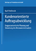 ISBN 9783824478156: Kundenorientierte Auftragsabwicklung – Engpassorientierte Planung und Steuerung des Ressourceneinsatzes