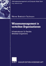 ISBN 9783824478552: Wissensmanagement in verteilten Organisationen - Infrastrukturen für flexible Arbeitsarrangements