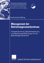 ISBN 9783824482993: Management der Betriebstypenmarkentreue : Konzeptualisierung, Operationalisierung und Gestaltungsempfehlungen für den Bekleidungseinzelhandel