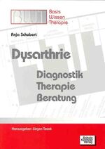 ISBN 9783824804467: Dysarthrie | Diagnostik - Therapie - Beratung | Anja Schubert | Taschenbuch | CVI | Deutsch | 2020 | Schulz-Kirchner Verlag | EAN 9783824804467