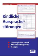 ISBN 9783824804597: Kindliche Aussprachestörungen - Phonologischer Erwerb - Differenzialdiagnostik - Therapie