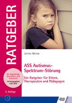 ISBN 9783824811908: ASS Autismus-Spektrum-Störung – Ein Ratgeber für Eltern, Therapeuten und Pädagogen