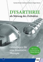 ISBN 9783824812370: Dysarthrie als Störung des Zeittaktes – Grundlagen für eine innovative Therapie