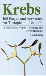 ISBN 9783825171087: Krebs,160 Fragen und Antworten zur Therapie mit ISCADOR.