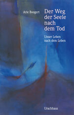 ISBN 9783825174866: Der Weg der Seele nach dem Tod - Unser Leben nach dem Leben