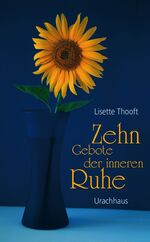 ISBN 9783825175313: zehn gebote der inneren ruhe. entschleunigen und entspannen in der no-time-gesellschaft.