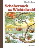 Elsa Beskow: Schabernack im Wichtelwald Elsa Beskow: Schabernack im Wichtelwald