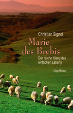 ISBN 9783825175801: Marie des Brebis - Der reiche Klang des einfachen Lebens. Eine Biografie