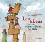 ISBN 9783825177447: Leo und Lena und das schönste Haus der Welt