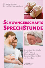 ISBN 9783825178604: Schwangerschaftssprechstunde - Ein umfassender Ratgeber für alle Fragen zu Schwangerschaft und Geburt und die erste Zeit mit Ihrem Baby