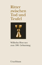 ISBN 9783825178734: Ritter zwischen Tod und Teufel : Wilhelm Hoerner zum 100. Geburtstag. [hrsg. von Rudolf F. Gädeke]