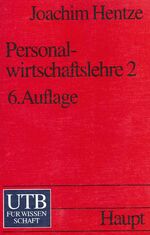 Personalwirtschaftslehre 2 - Personalerhaltung und Leistungsstimulation, Personalfreistellung, Personalinformationswirtschaft