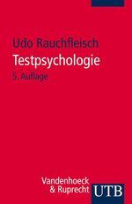 Testpsychologie - Eine Einführung in die Psychodiagnostik