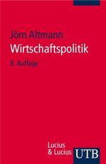 ISBN 9783825213176: Wirtschaftspolitik – Eine praxisorientierte Einführung