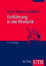 ISBN 9783825215996: Einführung in die Rhetorik - Grundbegriffe - Geschichte - Rezeption