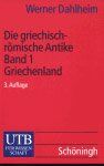 ISBN 9783825216467: Die griechisch-römische Antike - Band 1 - Herrschaft und Freiheit: Die Geschichte der griechischen Stadtstaaten