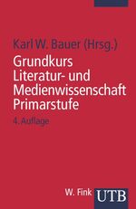 Grundkurs Literatur- und Medienwissenschaft - Primarstufe