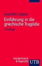 ISBN 9783825217457: Einführung in die griechische Tragödie