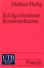 ISBN 9783825219659: Erfolgsorientierte Kommunikation.: Wege zur kommunikativen Kompetenz. UTB 1965.