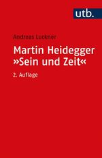 ISBN 9783825219758: Martin Heidegger: "Sein und Zeit" - Ein einführender Kommentar