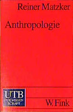 Anthropologie – Theorie. Geschichte. Gegenwart