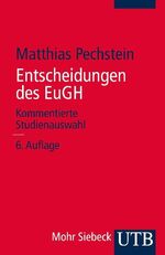 ISBN 9783825220150: Entscheidungen des EuGH - Kommentierte Studienauswahl