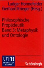 ISBN 9783825220815: philosophische propädeutik. band 3: metaphysik und ontologie. utb für wissenschaft 2081