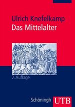 Das Mittelalter – Geschichte im Überblick