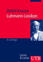 Luhmann-Lexikon - Eine Einführung in das Gesamtwerk von Niklas Luhmann