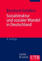 ISBN 9783825221867: Sozialstruktur und sozialer Wandel in Deutschland. Mit einem Anhang: Deutschland im Vergleich europäischer Sozialstrukturen. 3 Übersichten, 41 Tabellen. Mit einem Glossar, Literaturverzeichnis und einem Sachregister. - (=UTB 2186).