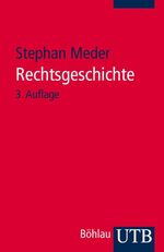 ISBN 9783825222994: Rechtsgeschichte