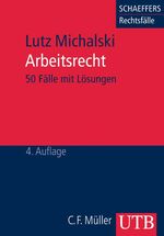 ISBN 9783825223021: Arbeitsrecht – 50 Fälle mit Lösungen