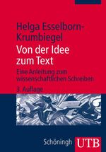 ISBN 9783825223342: Von der Idee zum Text. Eine Anleitung zum wissenschaftlichen Schreiben im Studium.