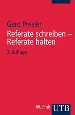 ISBN 9783825223434: Referate schreiben - Referate halten. Ein Ratgeber.