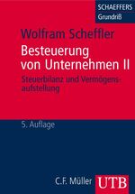 ISBN 9783825223465: Besteuerung von Unternehmen II. Steuerbilanz und Vermögensaufstellung (UTB M / Uni-Taschenbücher)