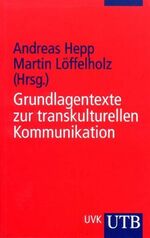 ISBN 9783825223717: Grundlagentexte zur Transkulturellen Kommunikation