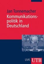 Jan Tonnemacher: Kommunikationspolitik i Jan Tonnemacher: Kommunikationspolitik i