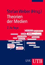 ISBN 9783825224240: Theorien der Medien – Von der Kulturkritik bis zum Konstruktivismus