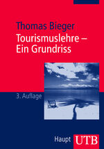 ISBN 9783825225360: Tourismuslehre - Ein Grundriss