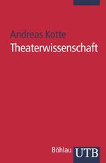 ISBN 9783825226657: Theaterwissenschaft