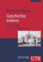 Geschichte Indiens: Vom 18. bis 21. Jahr