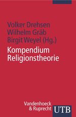 ISBN 9783825227050: Kompendium Religionstheorie (Uni-Taschenbücher S)  von Volker Drehsen (Herausgeber), Wilhelm Gräb (Herausgeber), Birgit Weyel (Herausgeber)