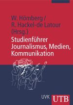 ISBN 9783825227111: Studienführer Journalismus, Medien, Kommunikation