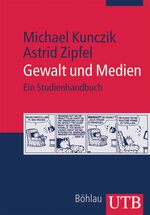 Gewalt und Medien – Ein Studienhandbuch