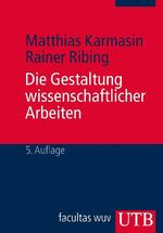 Die Gestaltung wissenschaftlicher Arbeiten - ein Leitfaden für Haus- und Seminararbeiten, Magisterarbeiten, Diplomarbeiten und Dissertationen